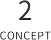 2 CONCEPT