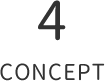 4 CONCEPT